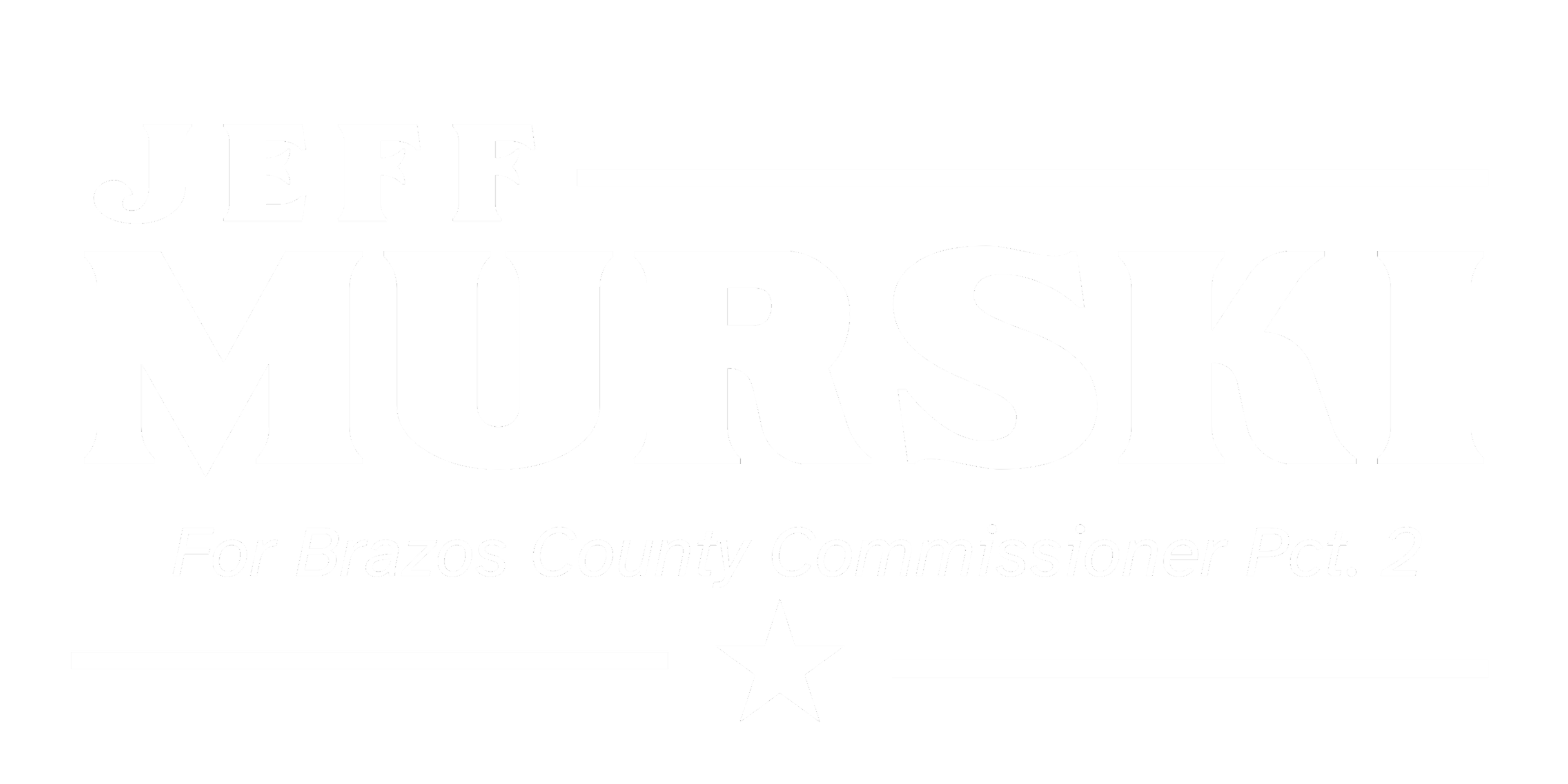 JEFF MURSKI — For Brazos County Commissioner Pct. 2